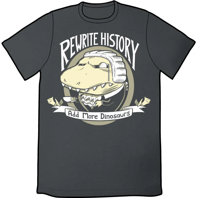 Rewrite History Shirt